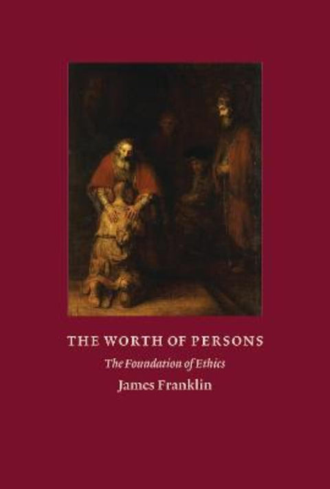 The Worth of Persons by James Franklin - 9781641772785