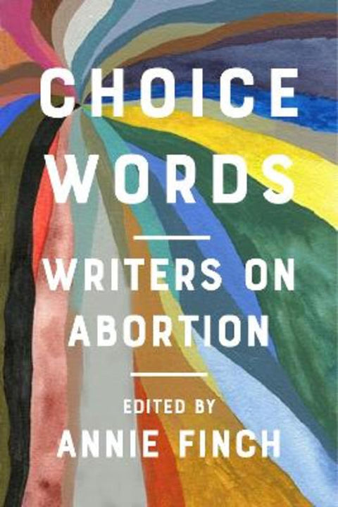 Choice Words by Annie Finch - 9781642598964