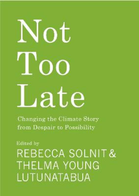 Not Too Late by Rebecca Solnit - 9781642598971