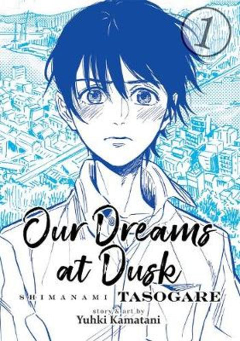 Our Dreams at Dusk: Shimanami Tasogare Vol. 1 by Yuhki Kamatani - 9781642750607