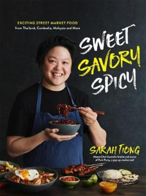 Sweet, Savory, Spicy by Sarah Tiong - 9781645670469