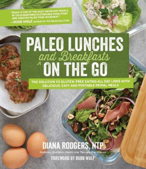 Paleo Lunches and Breakfasts On the Go by Diana Rodgers - 9781645674320