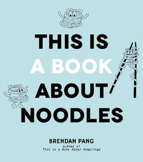 This Is a Book About Noodles by Brendan Pang - 9781645675785