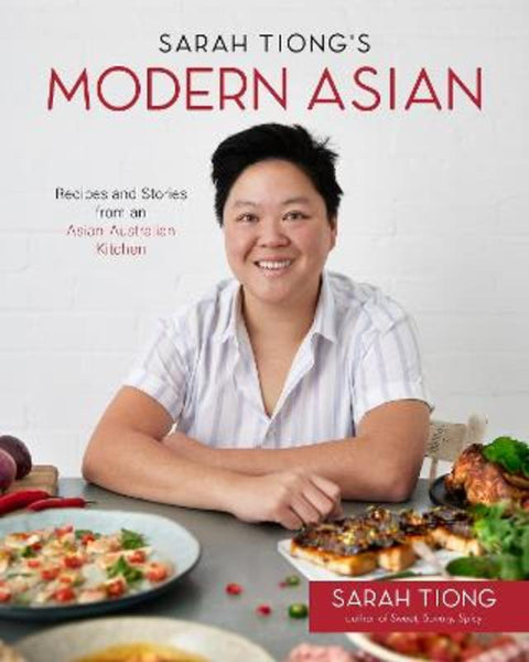 Sarah Tiong's Modern Asian by Sarah Tiong - 9781645677338