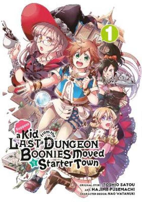 Suppose a Kid from the Last Dungeon Boonies Moved to a Starter Town 1 (Manga) by Toshio Satou - 9781646090372