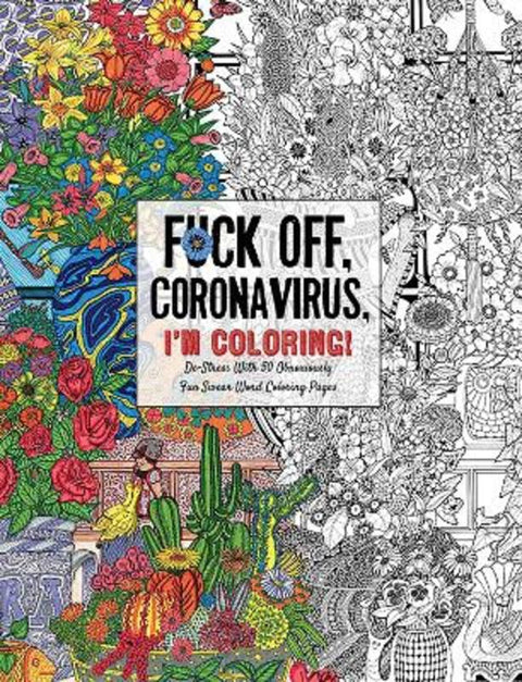 Fuck Off, Coronavirus, I'm Coloring by Dare You Stamp Co. - 9781646430444