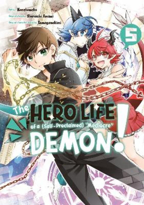 The Hero Life of a (Self-Proclaimed) Mediocre Demon! 5 by Shiroichi Amaui - 9781646513383