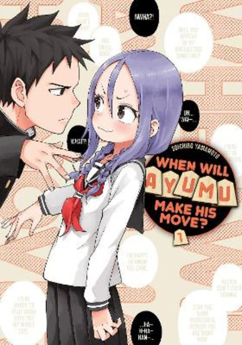 When Will Ayumu Make His Move? 1 by Soichiro Yamamoto - 9781646513499