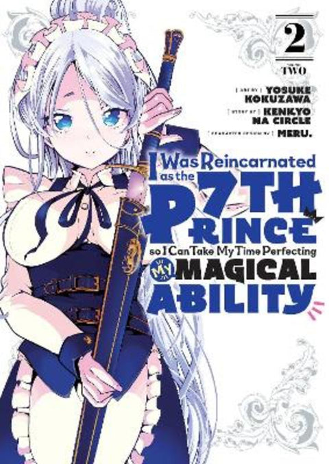 I Was Reincarnated as the 7th Prince so I Can Take My Time Perfecting My Magical Ability 2 by Yosuke Kokuzawa - 9781646514977