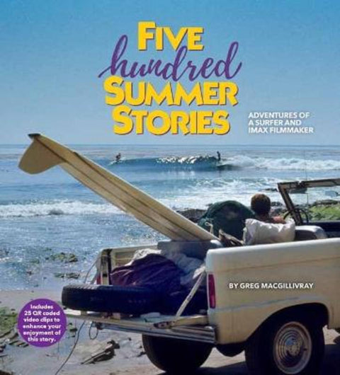 Five Hundred Summer Stories by Greg MacGillivray - 9781647227364