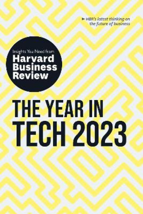 The Year in Tech, 2023: The Insights You Need from Harvard Business Review by Harvard Business Review - 9781647824525