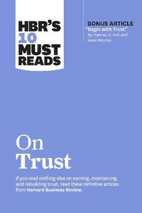 HBR's 10 Must Reads on Trust by Harvard Business Review - 9781647825249