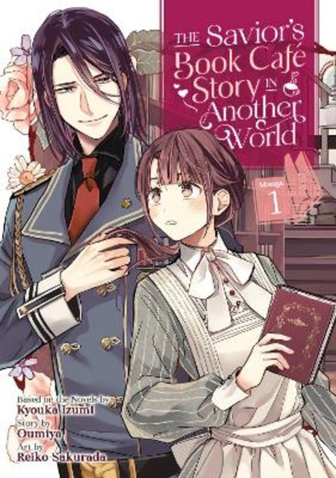 The Savior's Book Cafe Story in Another World (Manga) Vol. 1 by Kyouka Izumi - 9781648276552