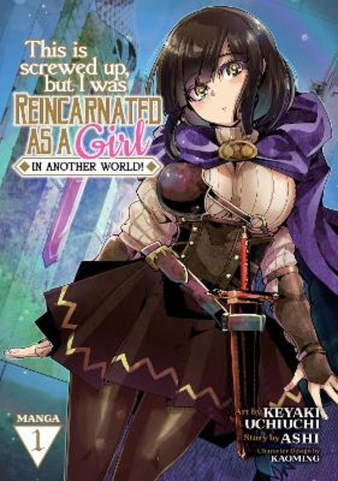This Is Screwed Up, but I Was Reincarnated as a GIRL in Another World! (Manga) Vol. 1 by Ashi - 9781648278013