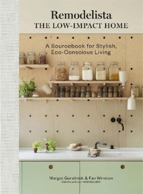 Remodelista: The Low-Impact Home by Fan Winston - 9781648290145