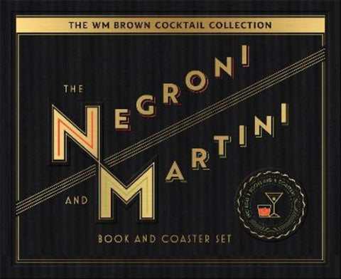 The Wm Brown Cocktail Collection: The Negroni and The Martini by Matt Hranek - 9781648291739