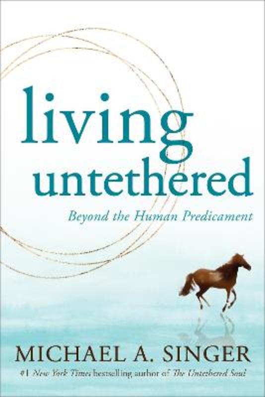 Living Untethered by Michael A. Singer - 9781648480935