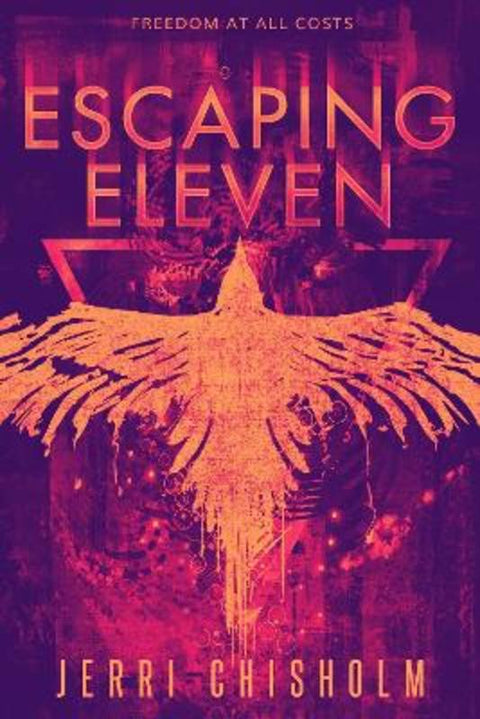 Escaping Eleven by Jerri Chisholm - 9781649370976