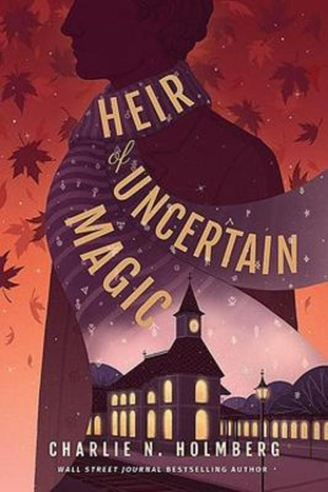 Heir of Uncertain Magic by Charlie N. Holmberg - 9781662508691