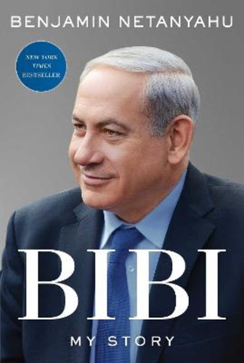 Bibi by Benjamin Netanyahu - 9781668008447