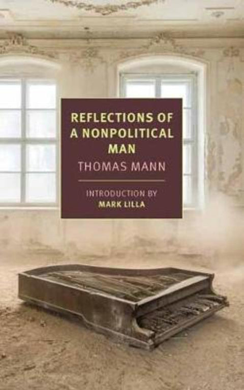 Reflections of a Nonpolitical Man by Thomas Mann - 9781681375311