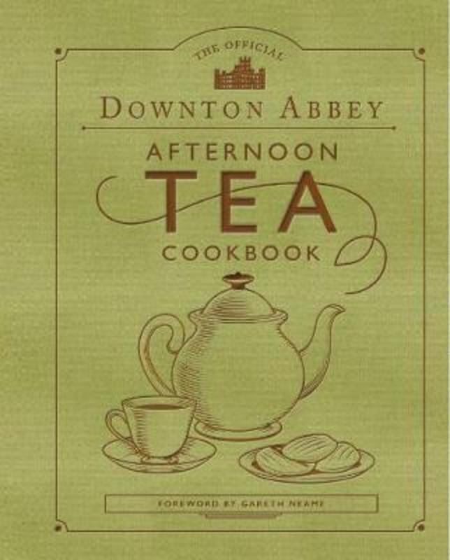 The Official Downton Abbey Afternoon Tea Cookbook by Downton Abbey - 9781681885032