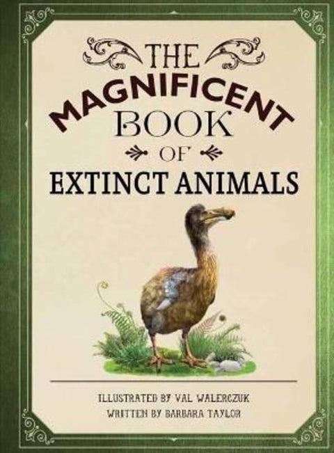 The Magnificent Book of Extinct Animals by Weldon Owen - 9781681887371