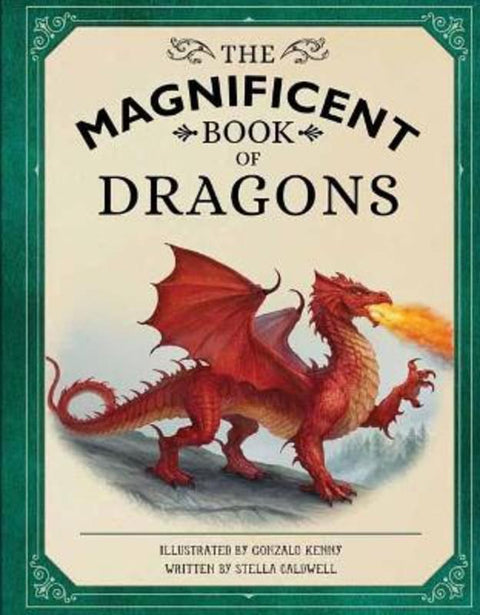 The Magnificent Book of Dragons by Stella Caldwell - 9781681887395