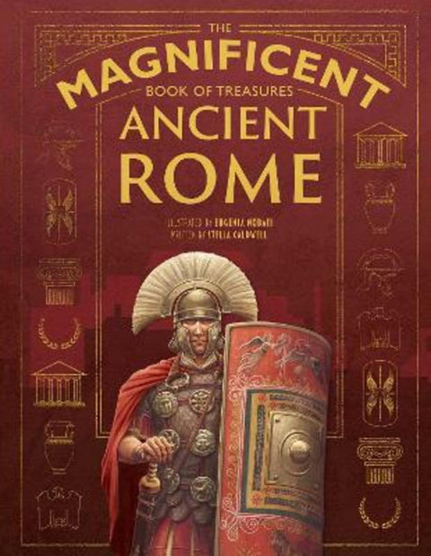 The Magnificent Book of Treasures: Ancient Rome by Stella Caldwell - 9781681887449