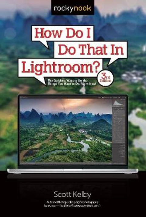 How Do I Do That In Lightroom? by Scott Kelby - 9781681989150