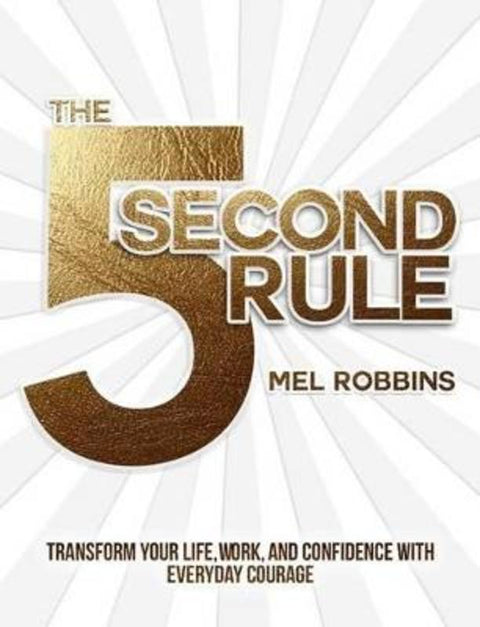 The 5 Second Rule by Mel Robbins - 9781682612385