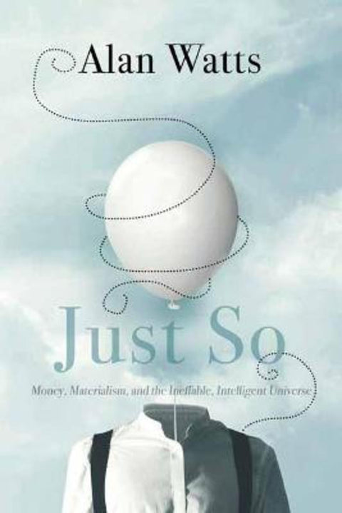 Just So by Alan Watts - 9781683642947