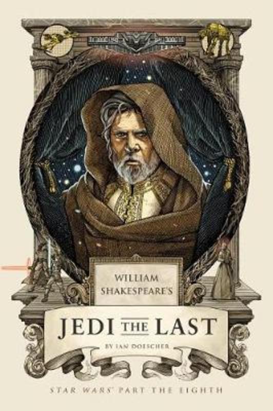 William's Shakespeare's Jedi the Last by Ian Doescher - 9781683690870
