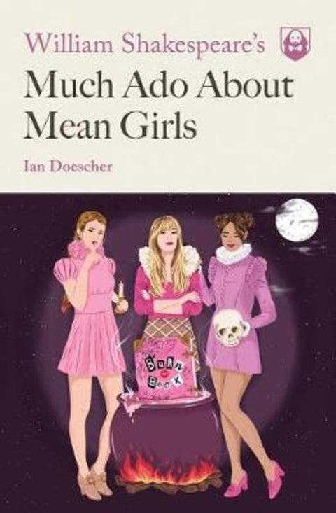 William Shakespeare's Much Ado About Mean Girls from Ian Doescher - Harry Hartog gift idea