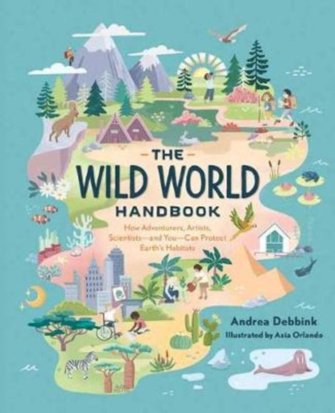 The Wild World Handbook : Habitats by Andrea Debbink - 9781683692461