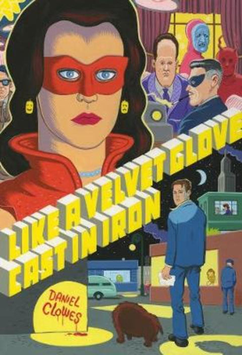 Like a Velvet Glove Cast in Iron by Daniel Clowes - 9781683960157