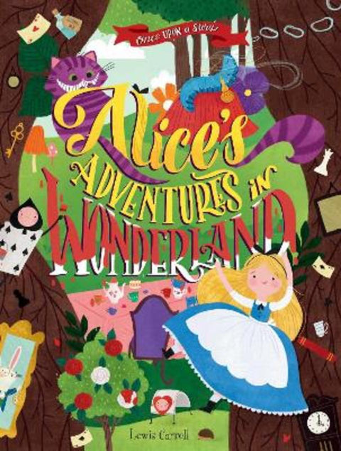 Once Upon a Story: Alice's Adventures in Wonderland by Lewis Carroll - 9781684123230