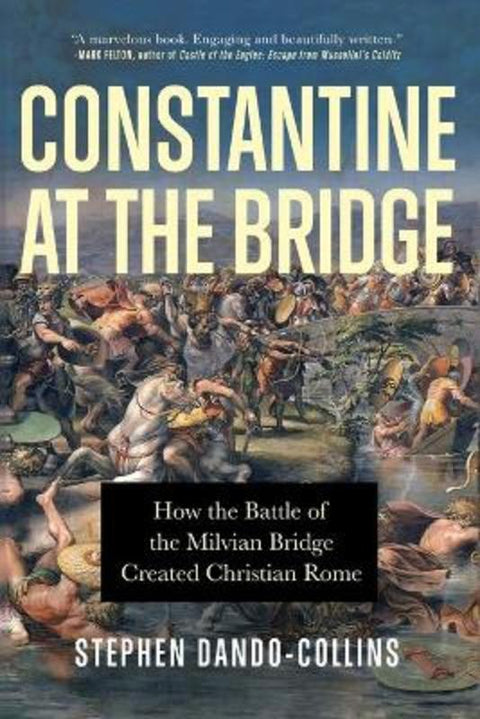 Constantine at the Bridge by Stephen Dando-Collins - 9781684426829