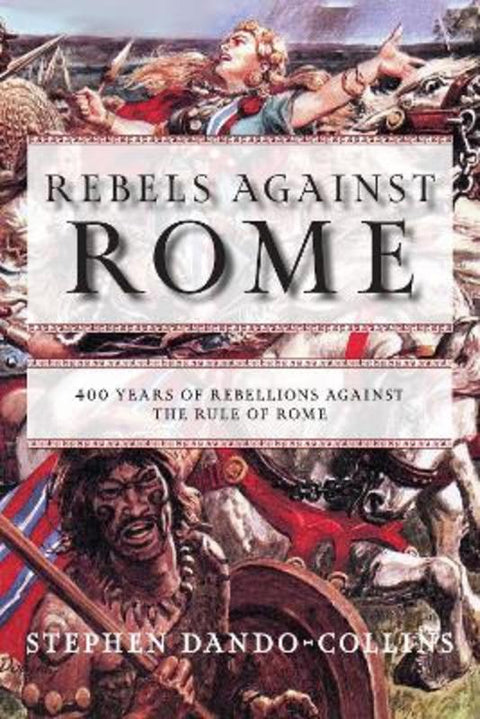 Rebels against Rome by Stephen Dando-Collins - 9781684427857
