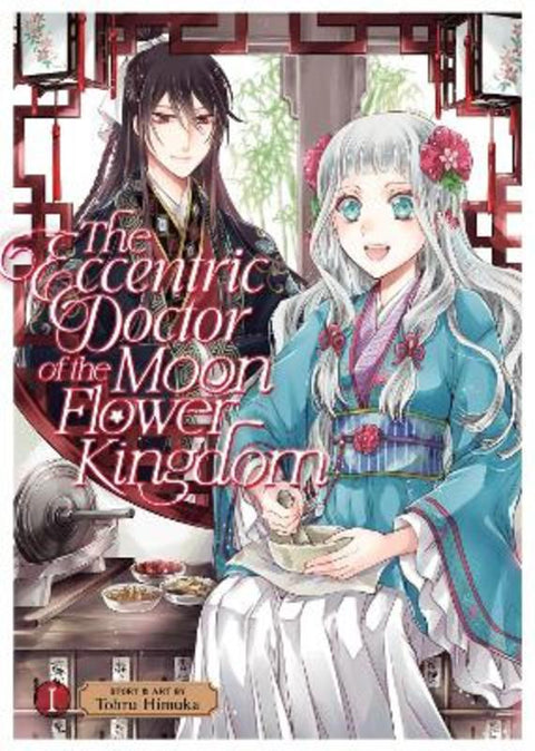 The Eccentric Doctor of the Moon Flower Kingdom Vol. 1 by Tohru Himuka - 9781685794552
