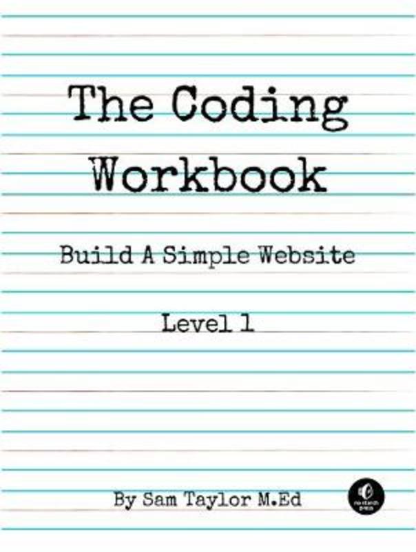 The Coding Workbook by Sam Taylor - 9781718500310