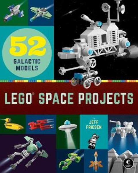 LEGO Space Projects by Jeff Friesen - 9781718501164