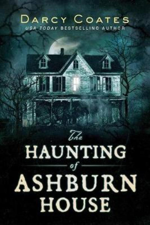 The Haunting of Ashburn House by Darcy Coates - 9781728220130
