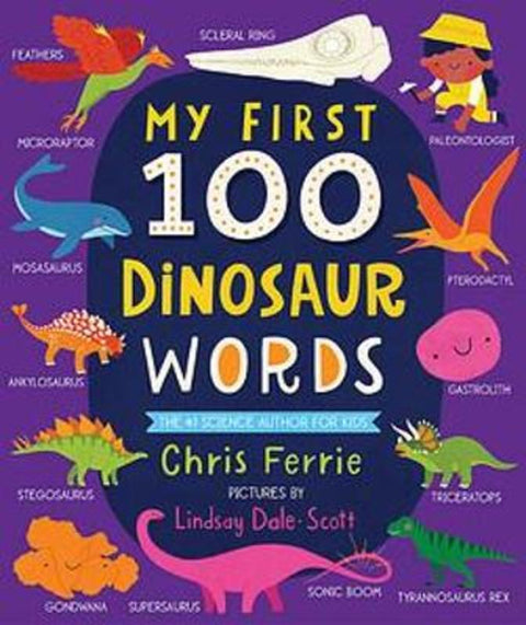 My First 100 Dinosaur Words by Chris Ferrie - 9781728232645