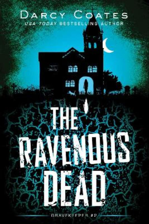 The Ravenous Dead by Darcy Coates - 9781728239224