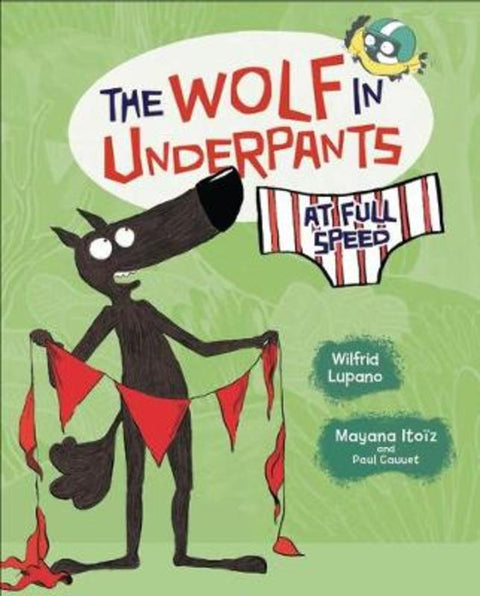 The Wolf in Underpants at Full Speed by Wilfrid Lupano - 9781728420233