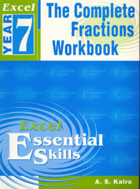 The Excel: the Complete Fraction Workbook by A. S. Kalra - 9781740200431