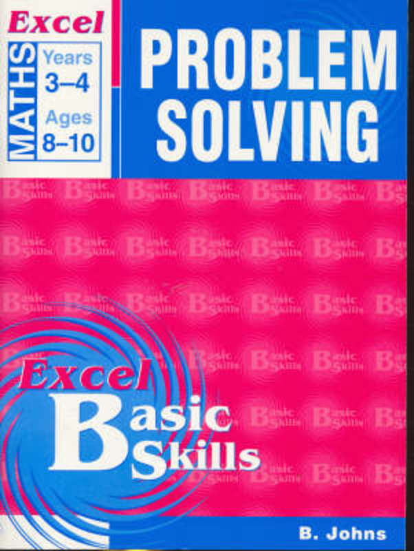 Excel Problem Solving : Year 3-4 by B. Johns - 9781740200509