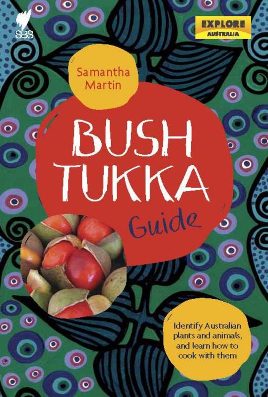 Bush Tukka Guide by Samantha Martin - 9781741174038