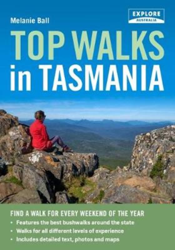 Top Walks in Tasmania by Melanie Ball - 9781741175349